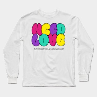 Need Love Long Sleeve T-Shirt